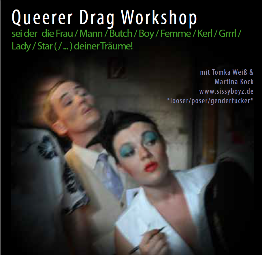 Queerer Drag Workshop Sei Der Die Frau Mann Butch Boy Femme Kerl Grrrl Lady Star Deiner Traume